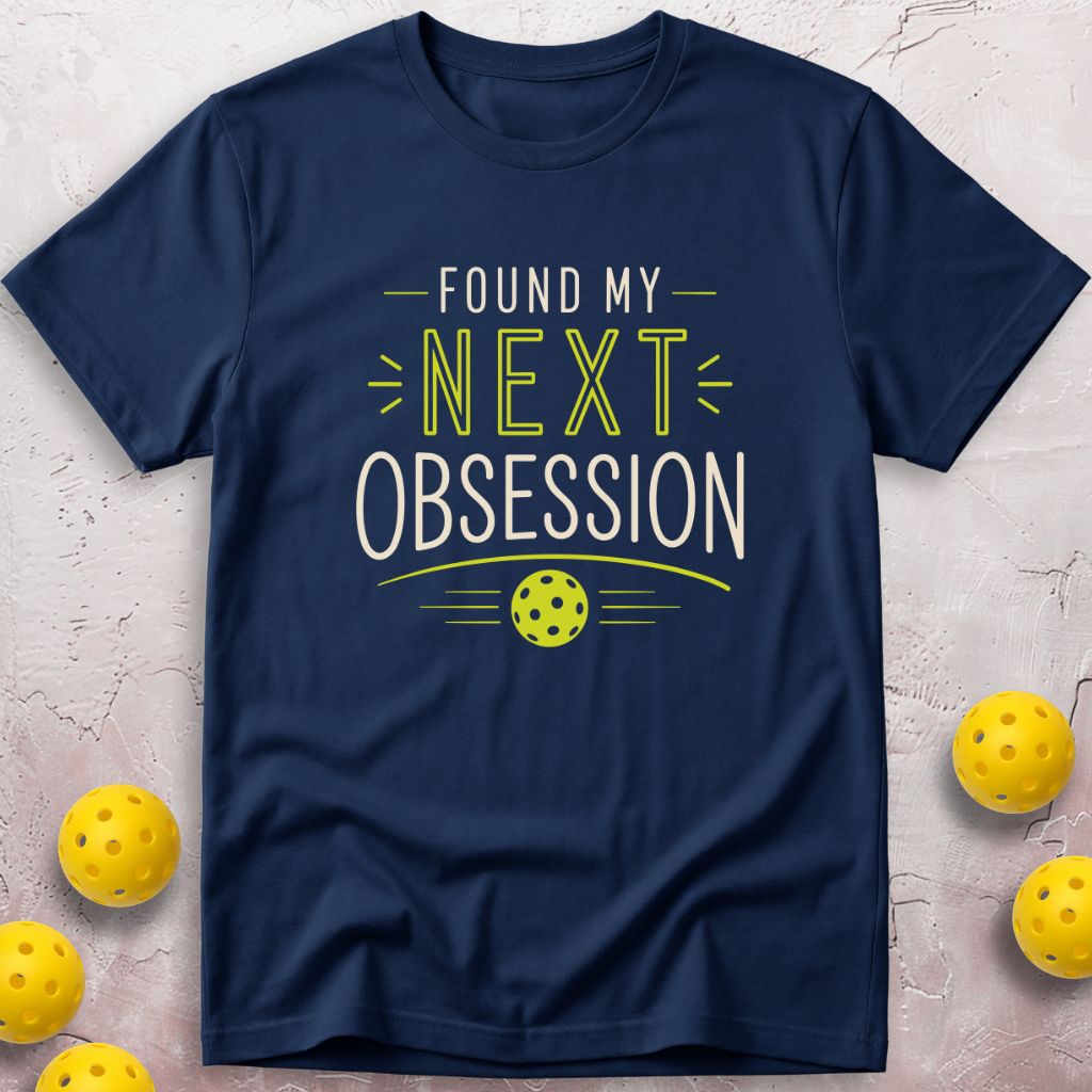 Found My Next Obsession T-Shirt