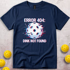 Error Dink Not Found T-Shirt