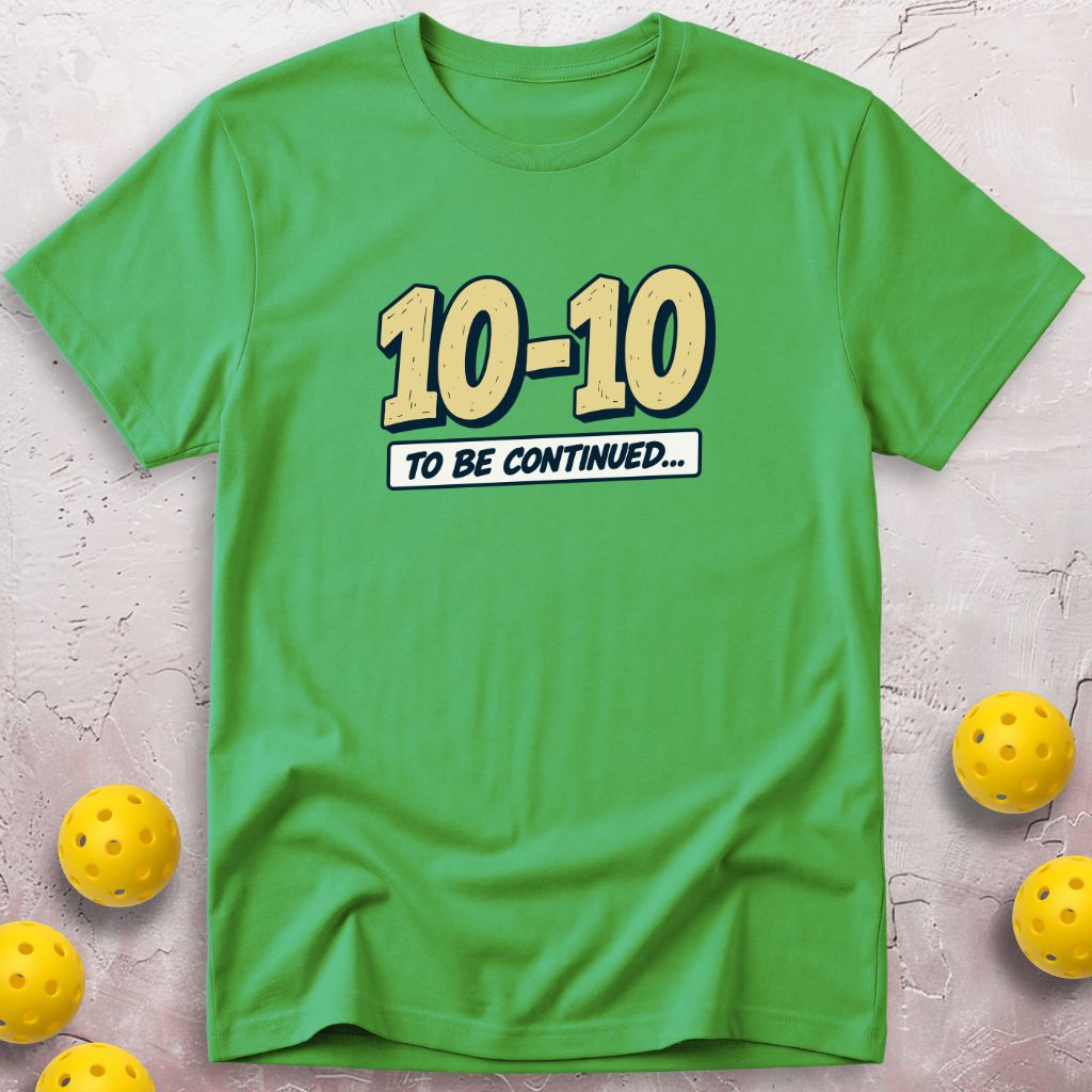 To Be Continued T-Shirt