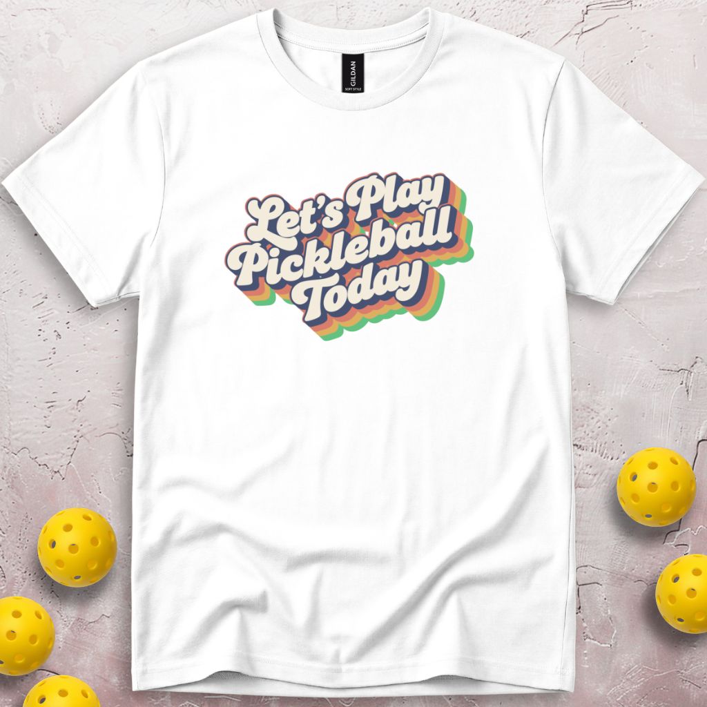 Let's Play Pickleball Today T-Shirt