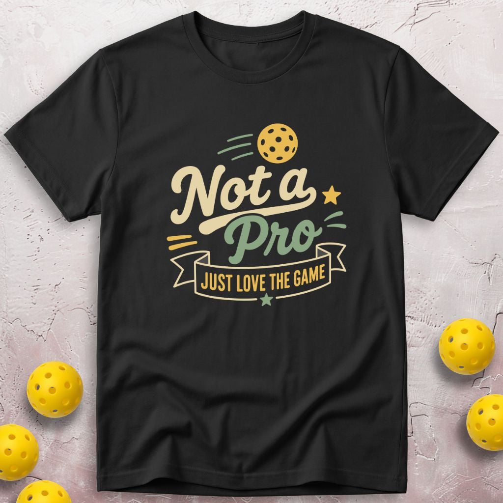 Not A Pro T-Shirt
