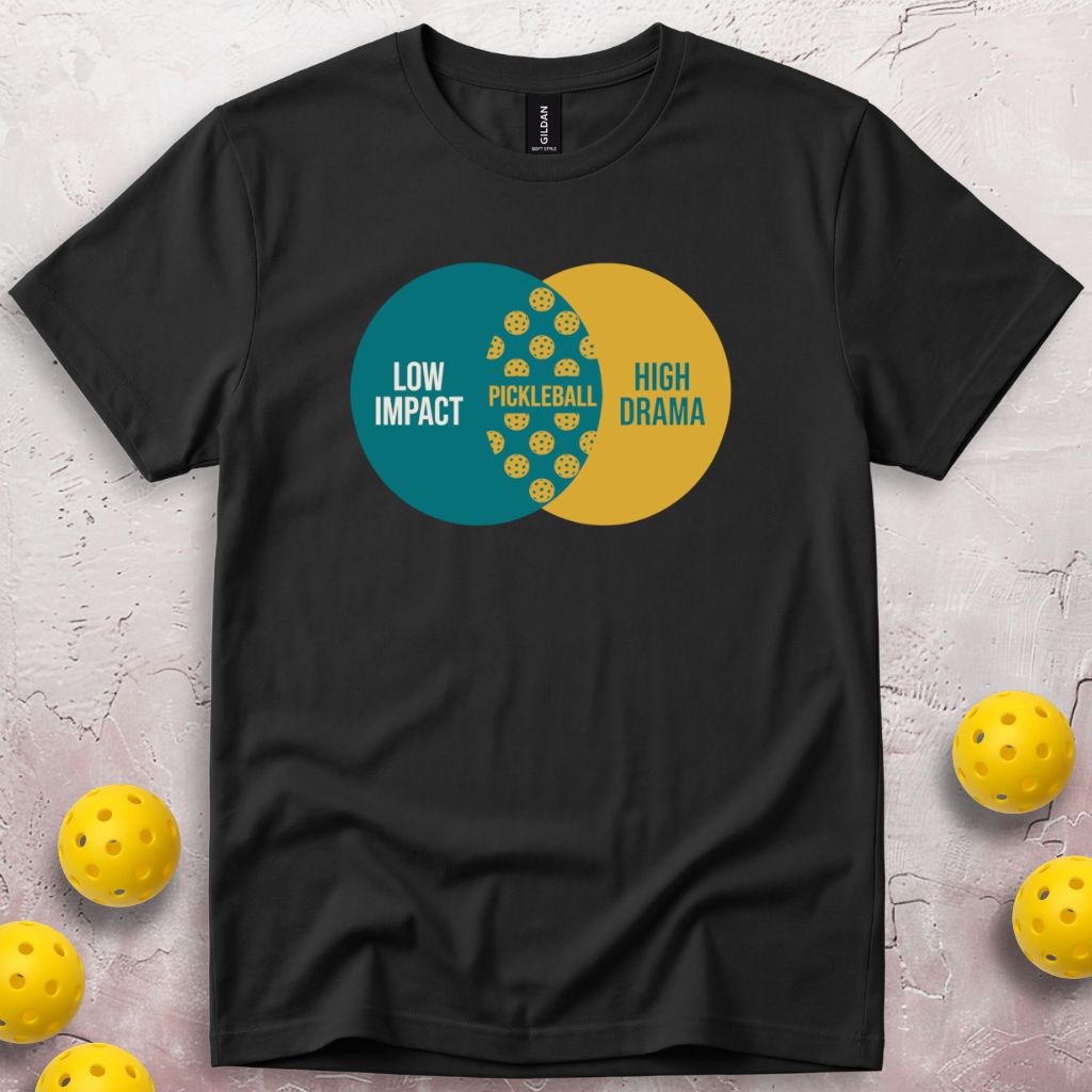 Low Impact High Drama T-Shirt