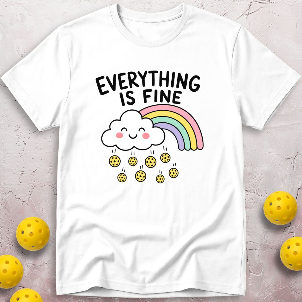 Everything Is Fine T-Shirt