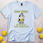 Too Serious T-Shirt