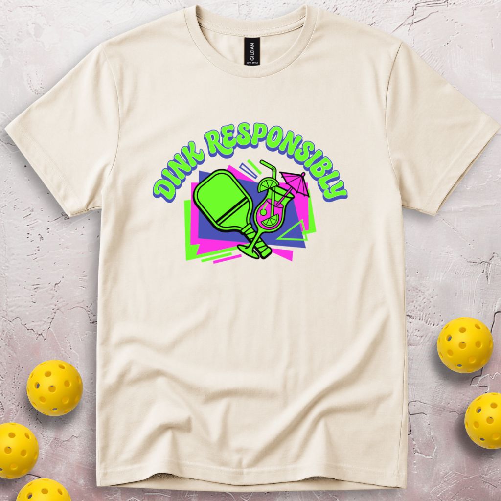 Dink Responsibly T-Shirt