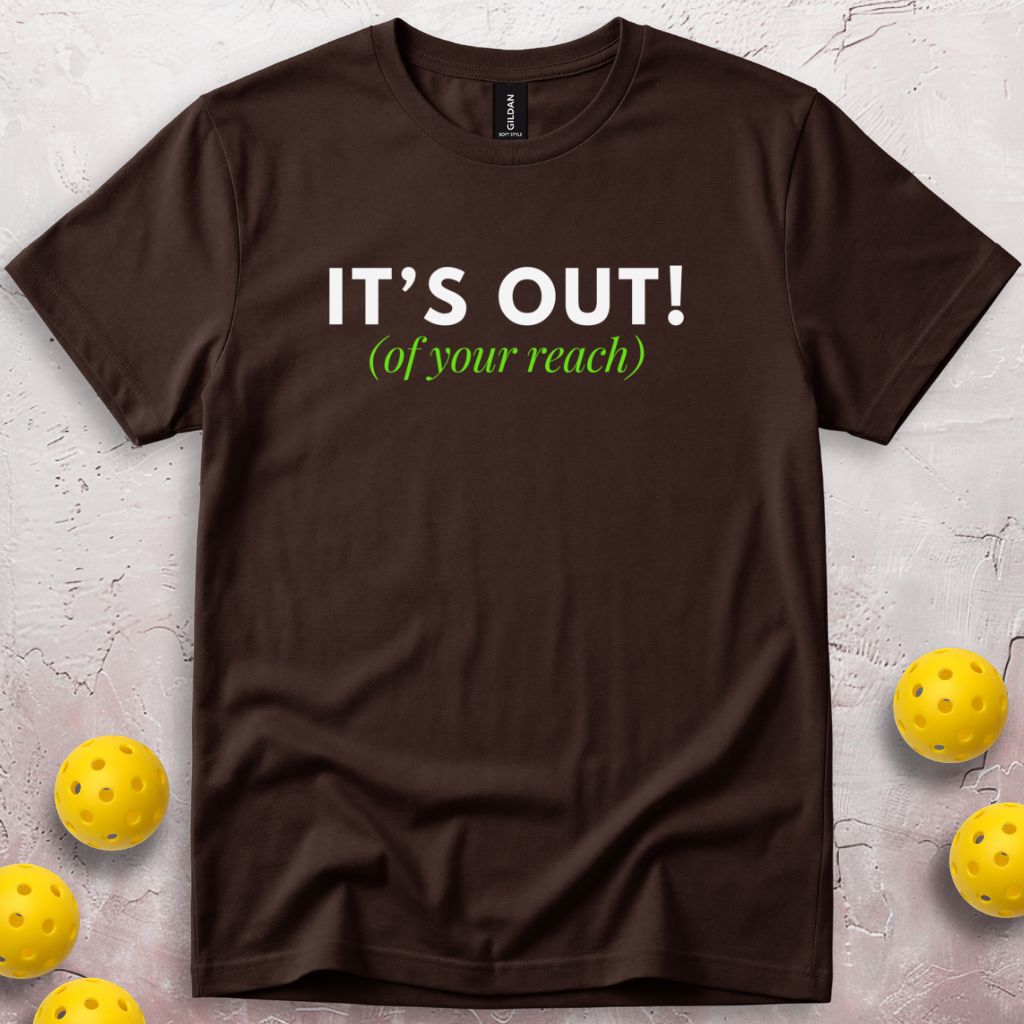 It's Out Of Your Reach T-Shirt