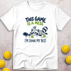 A Mess T-Shirt