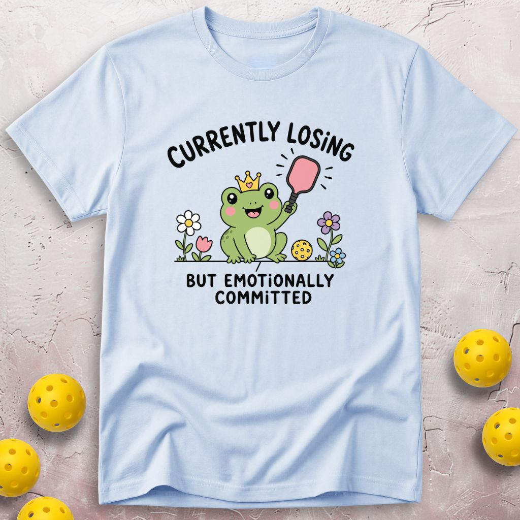 Currently Losing But Emotionally Committed T-Shirt