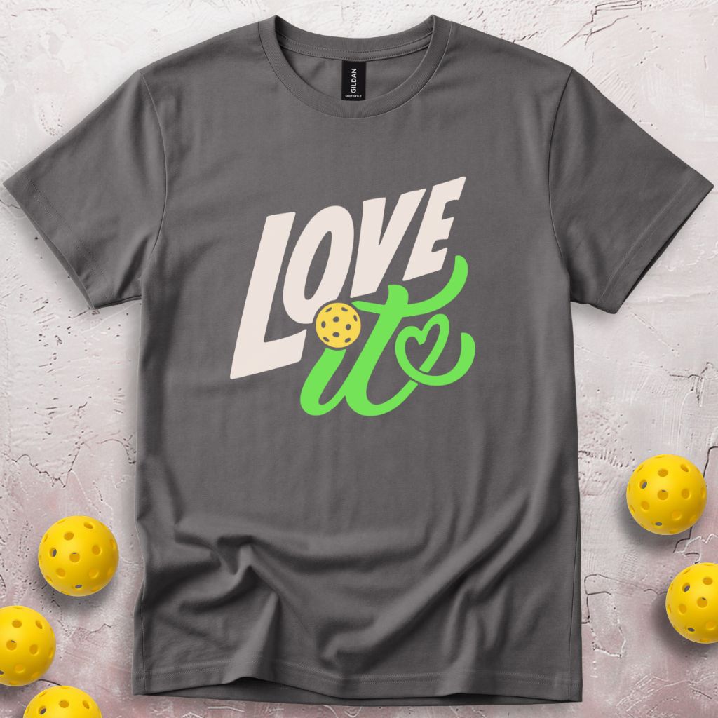 Love It T-Shirt