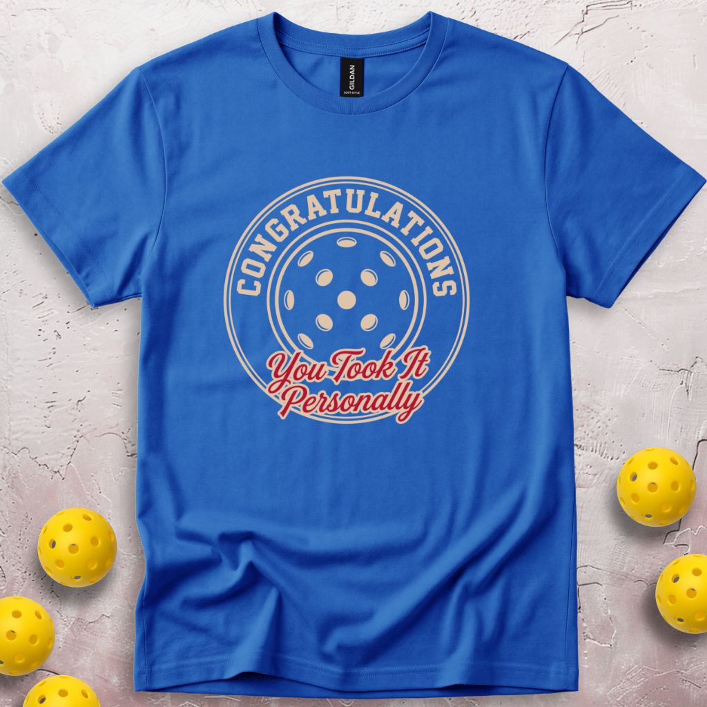 You Took It Personally T-Shirt