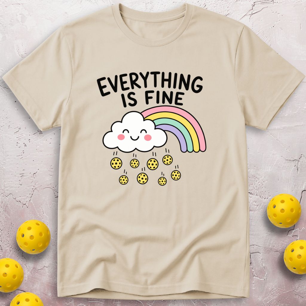 Everything Is Fine T-Shirt