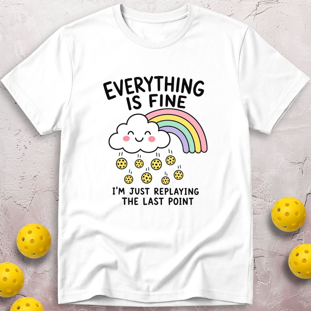 Everything Is Fine T-Shirt