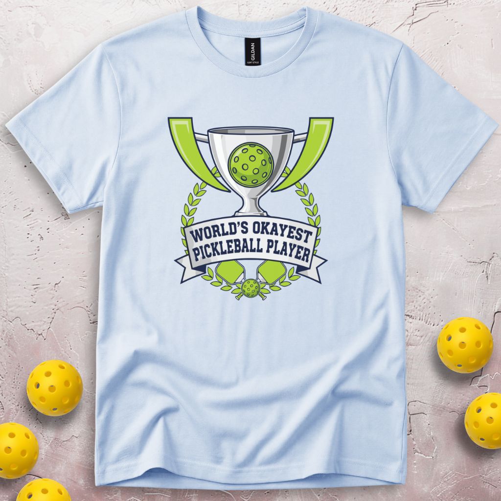 World's Okayest Pickleball Player T-Shirt