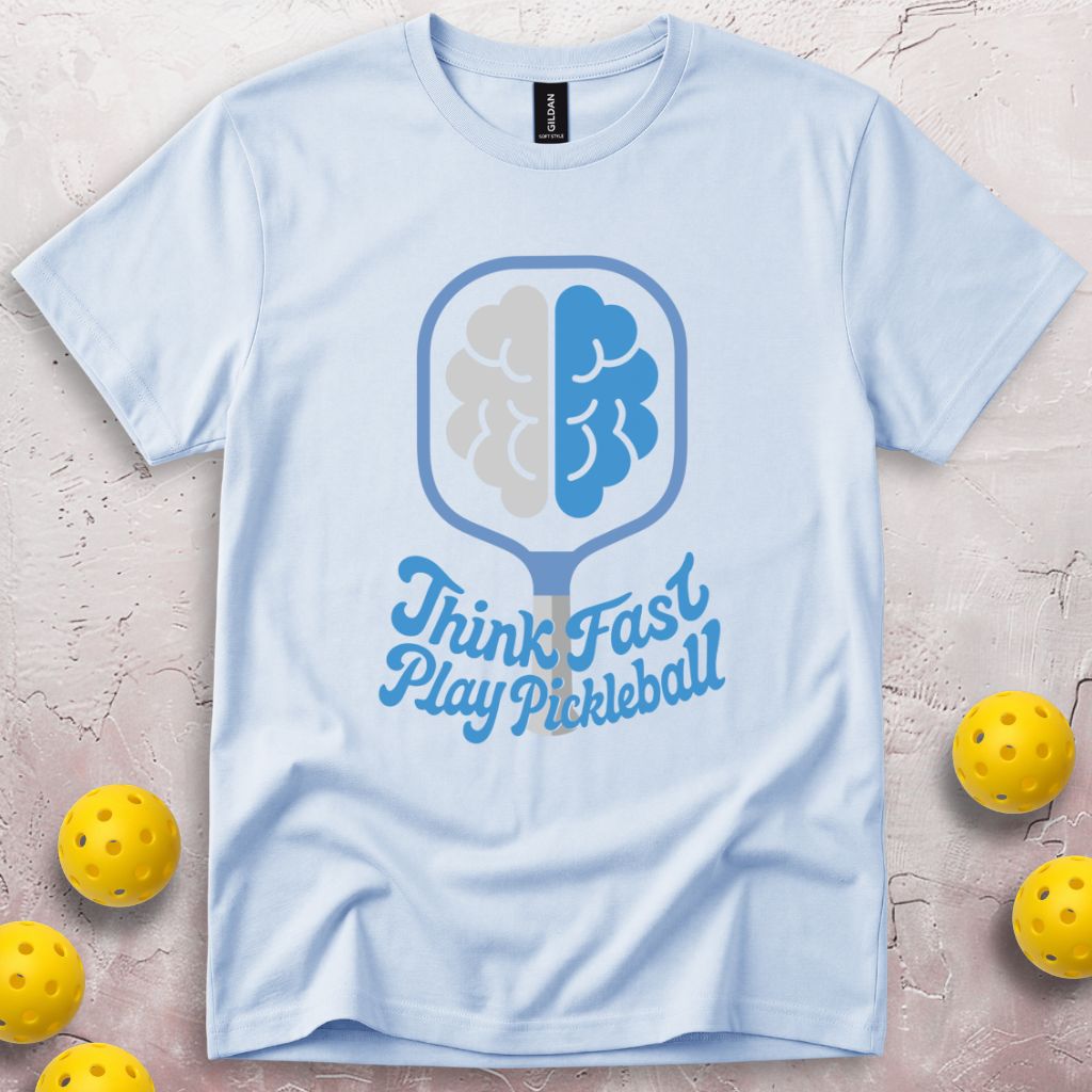 Think Fast Play Pickleball T-Shirt