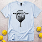 Keep Your Life Simple T-Shirt
