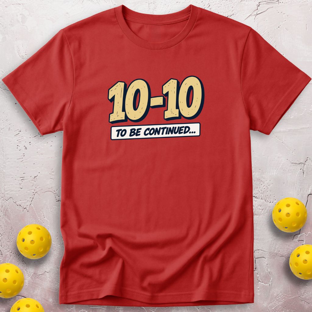 To Be Continued T-Shirt