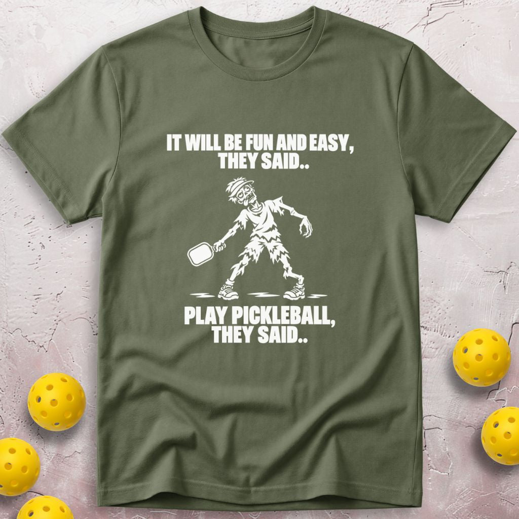 They Said T-Shirt