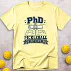 PhD in Pickleball Overthinking T-Shirt