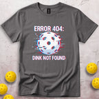 Error Dink Not Found T-Shirt