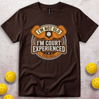 I Am Not Old I Am Court Experienced T-Shirt