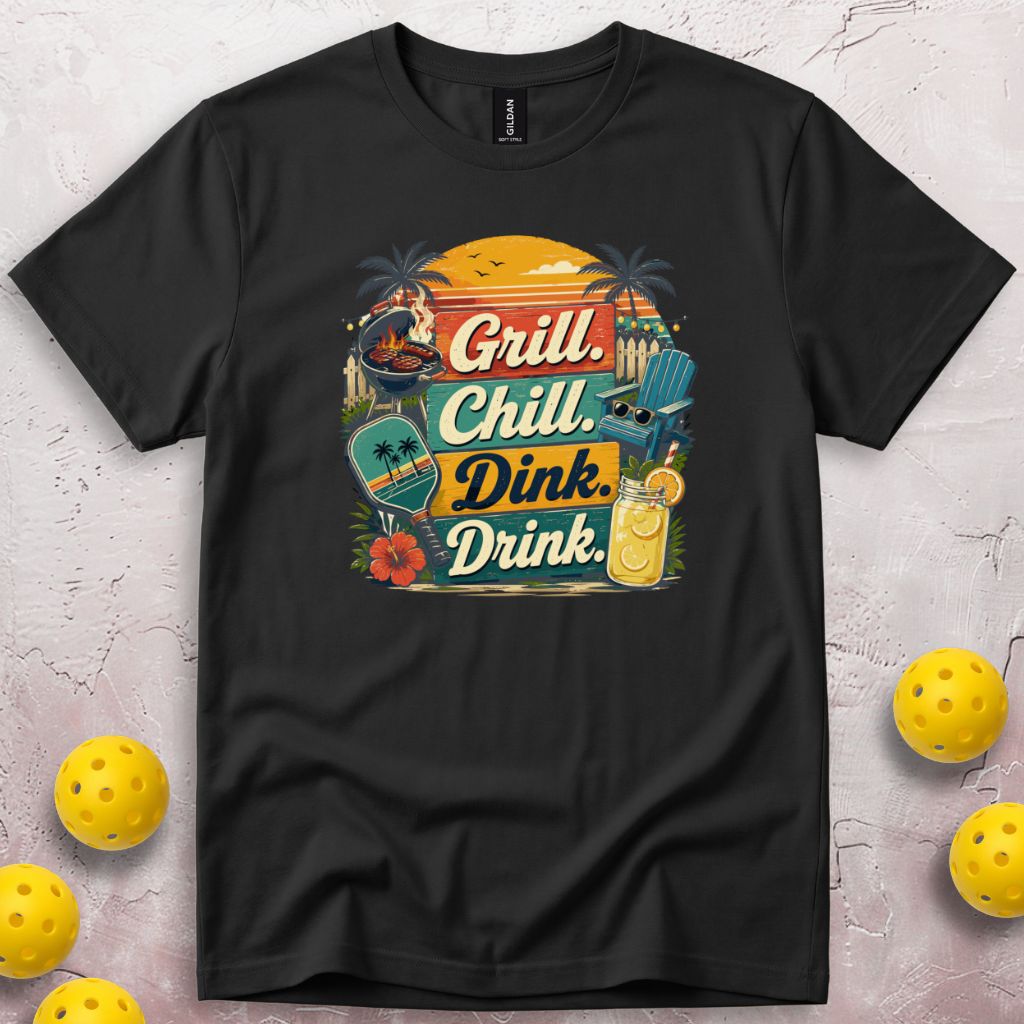Grill Chill Dink Drink T-Shirt