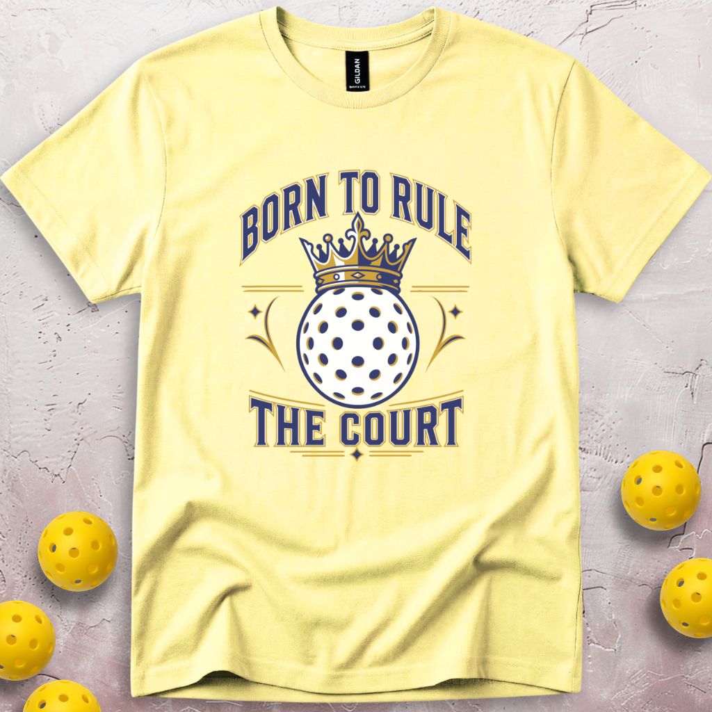 Born To Rule The Court T-Shirt