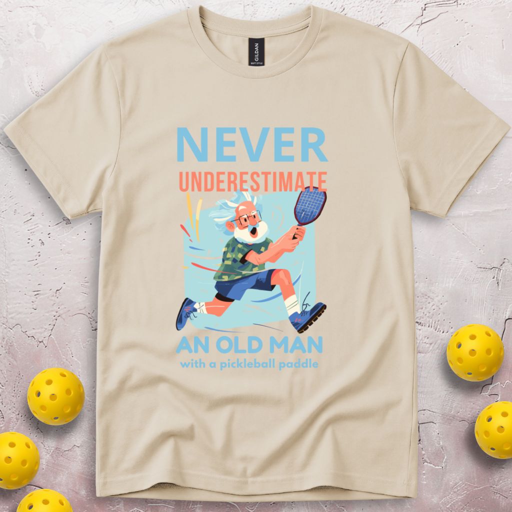 Never Underestimate an Old Man With a Pickleball Paddle T-Shirt