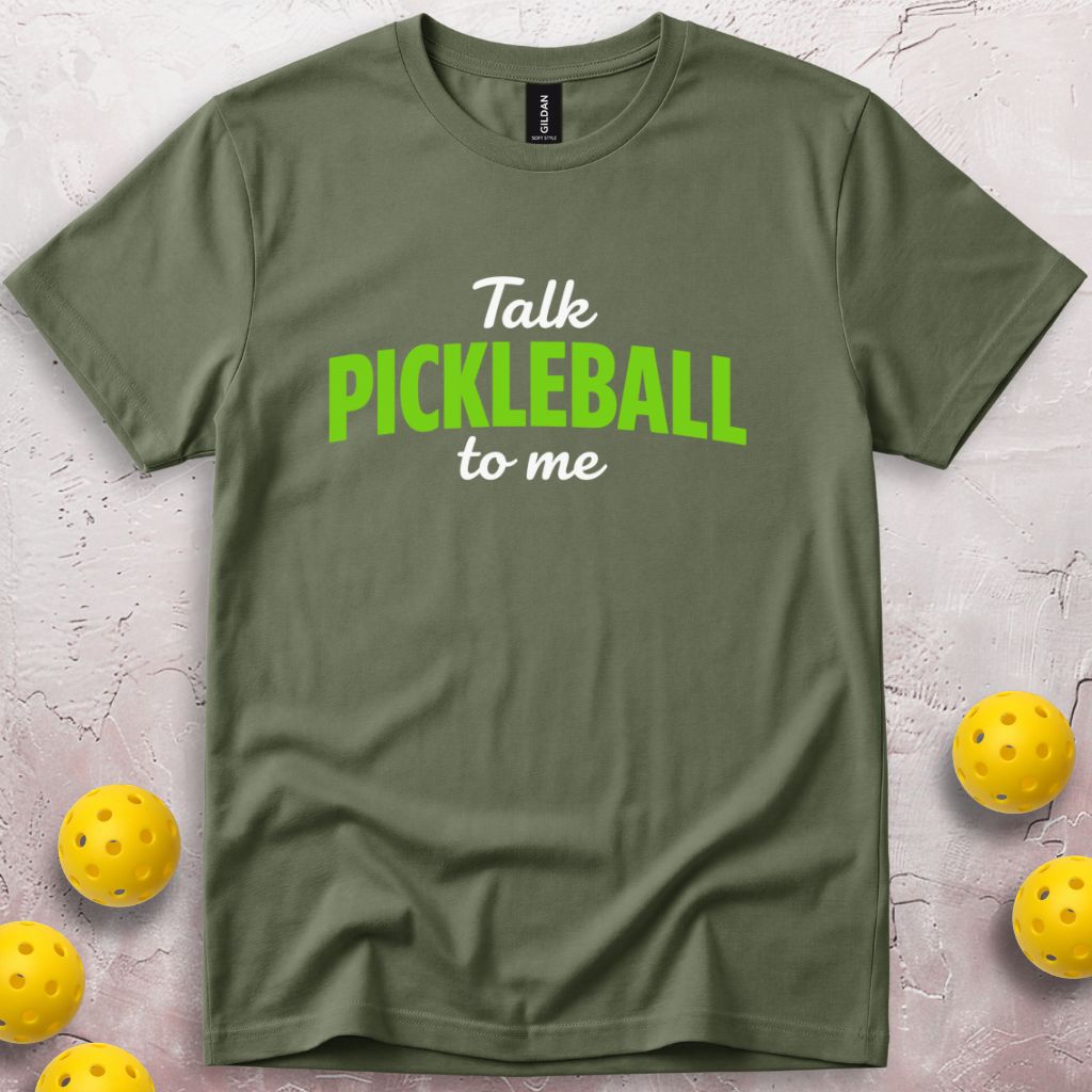 Talk Pickleball To Me T-Shirt