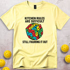 Kitchen Rules Are Difficult T-Shirt