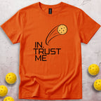 In. Trust Me T-Shirt