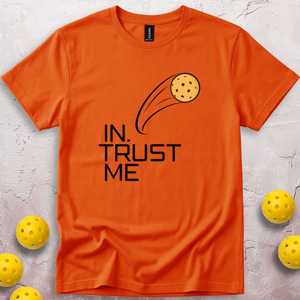 In. Trust Me T-Shirt