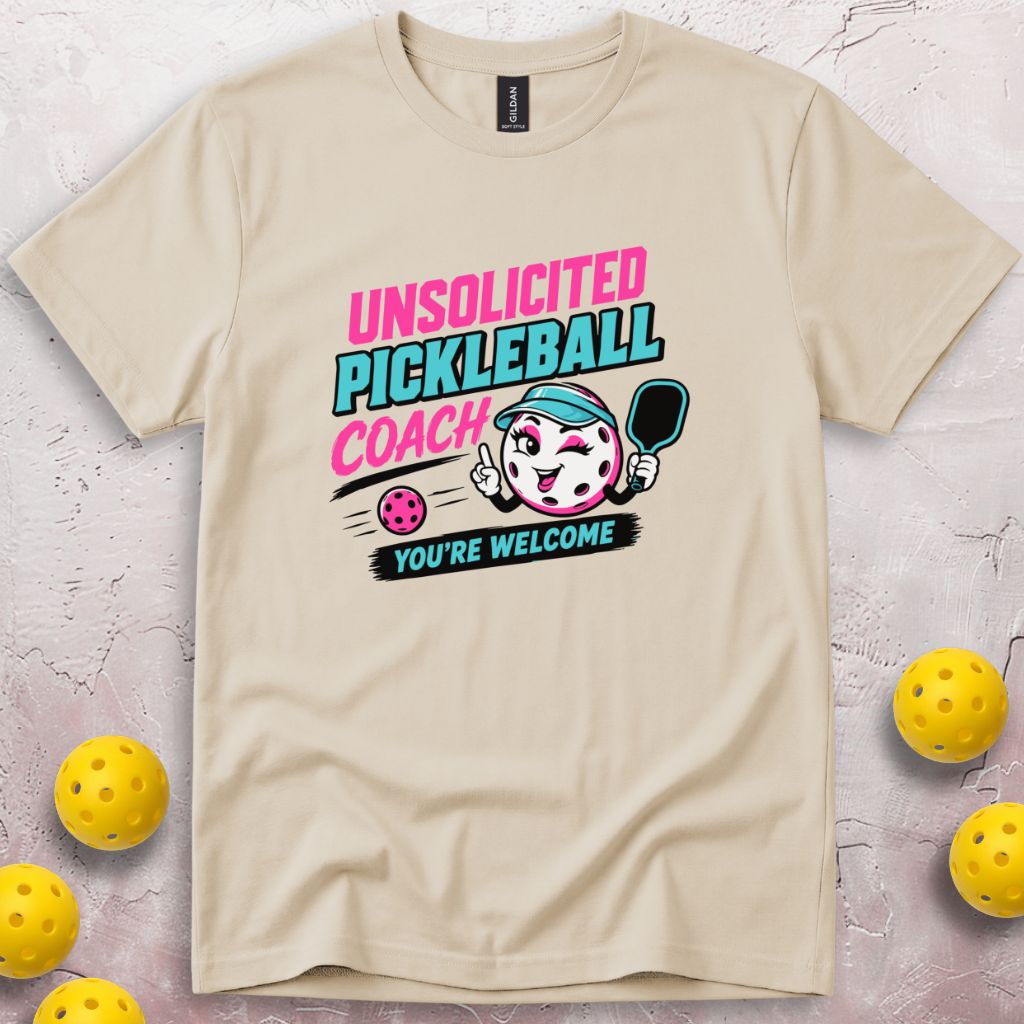Unsolicited Pickleball Coach T-Shirt