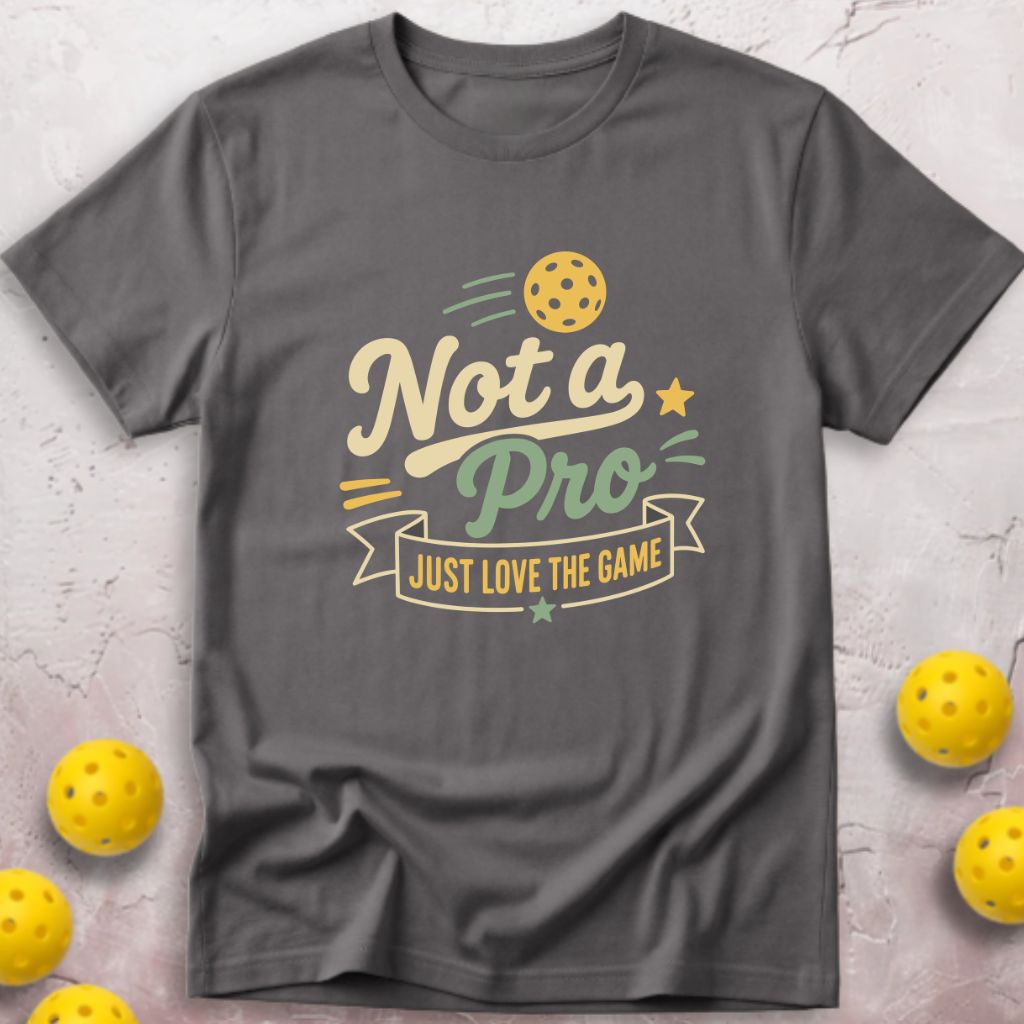 Not A Pro T-Shirt