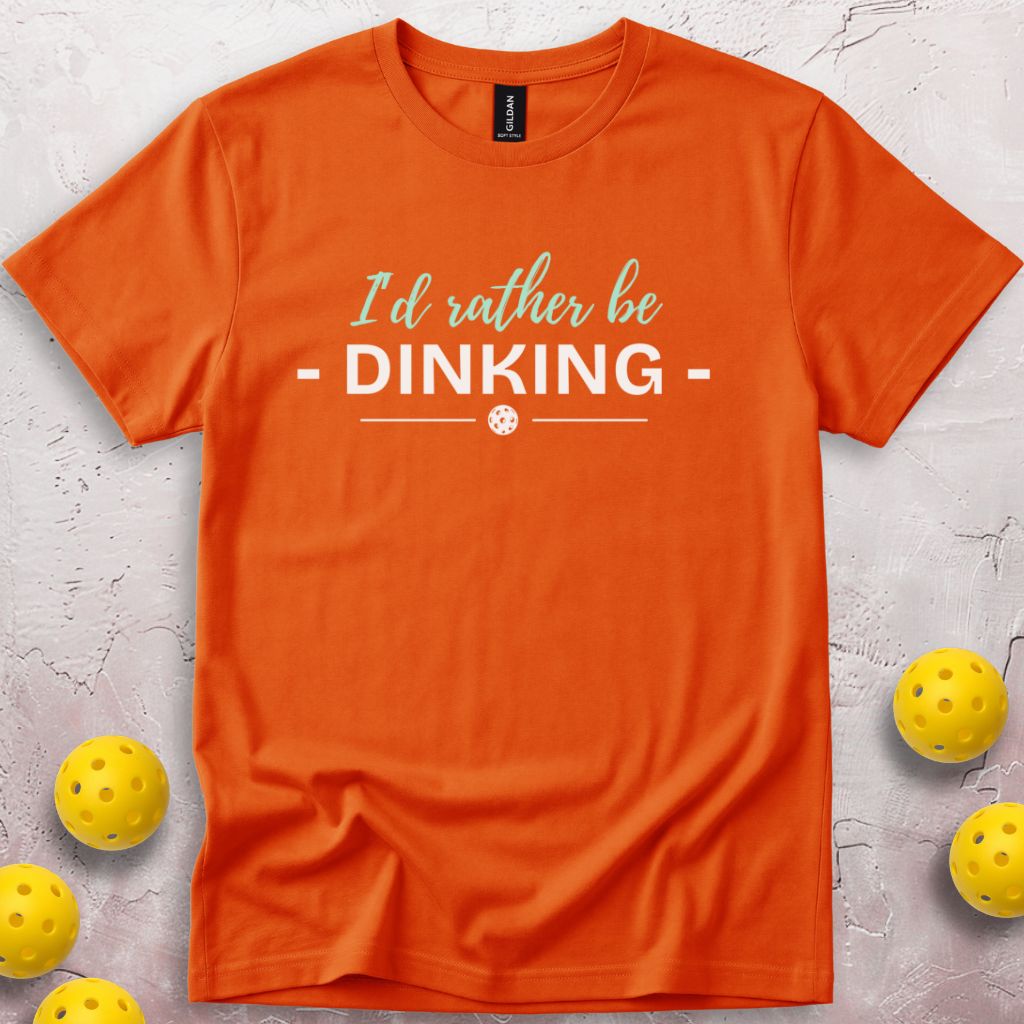 I'd Rather Be Dinking T-Shirt