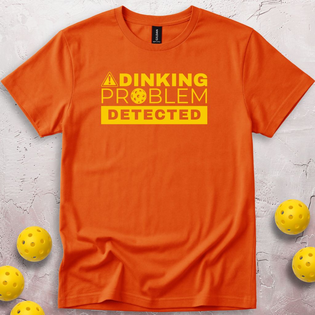 Dinking Problem Detected T-Shirt