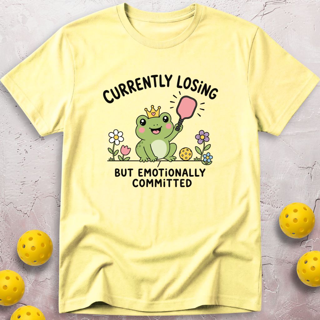 Currently Losing But Emotionally Committed T-Shirt
