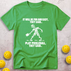 They Said T-Shirt
