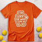 I Am Sorry T-Shirt
