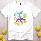 It's A Good Day T-Shirt