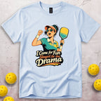 I Came For Fun Stayed For The Drama T-Shirt