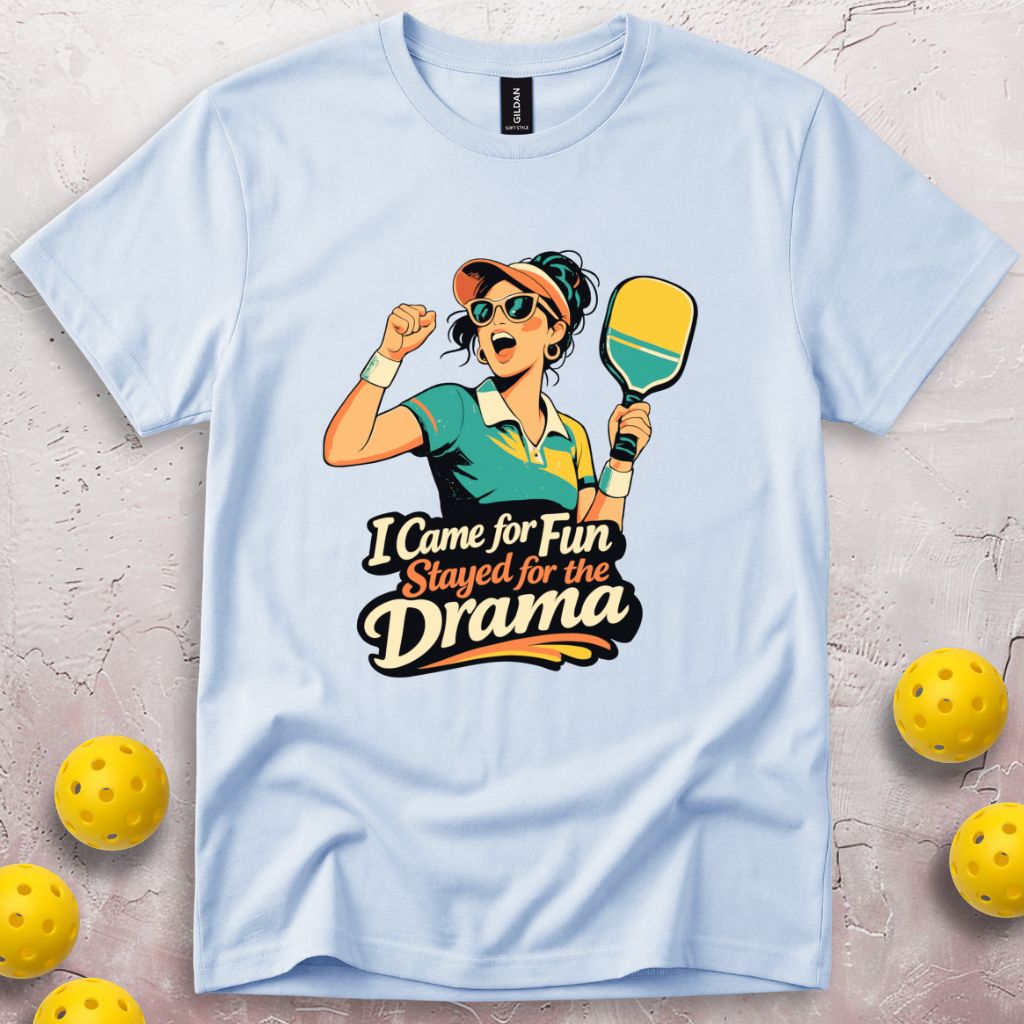 I Came For Fun Stayed For The Drama T-Shirt