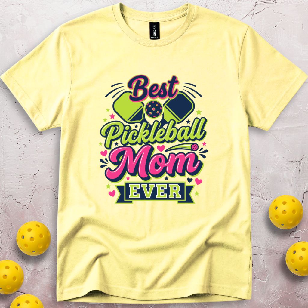Best Pickleball Mom Ever T-Shirt