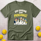 Did Someone T-Shirt