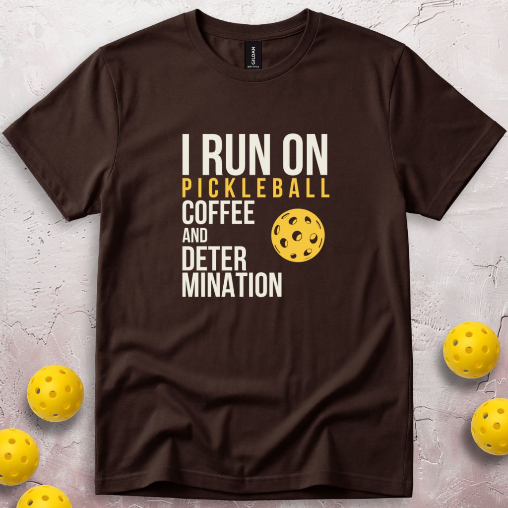 I Run On Pickleball Coffee And Determination T-Shirt