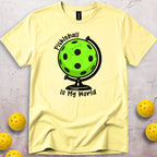 Pickleball Is My World T-Shirt