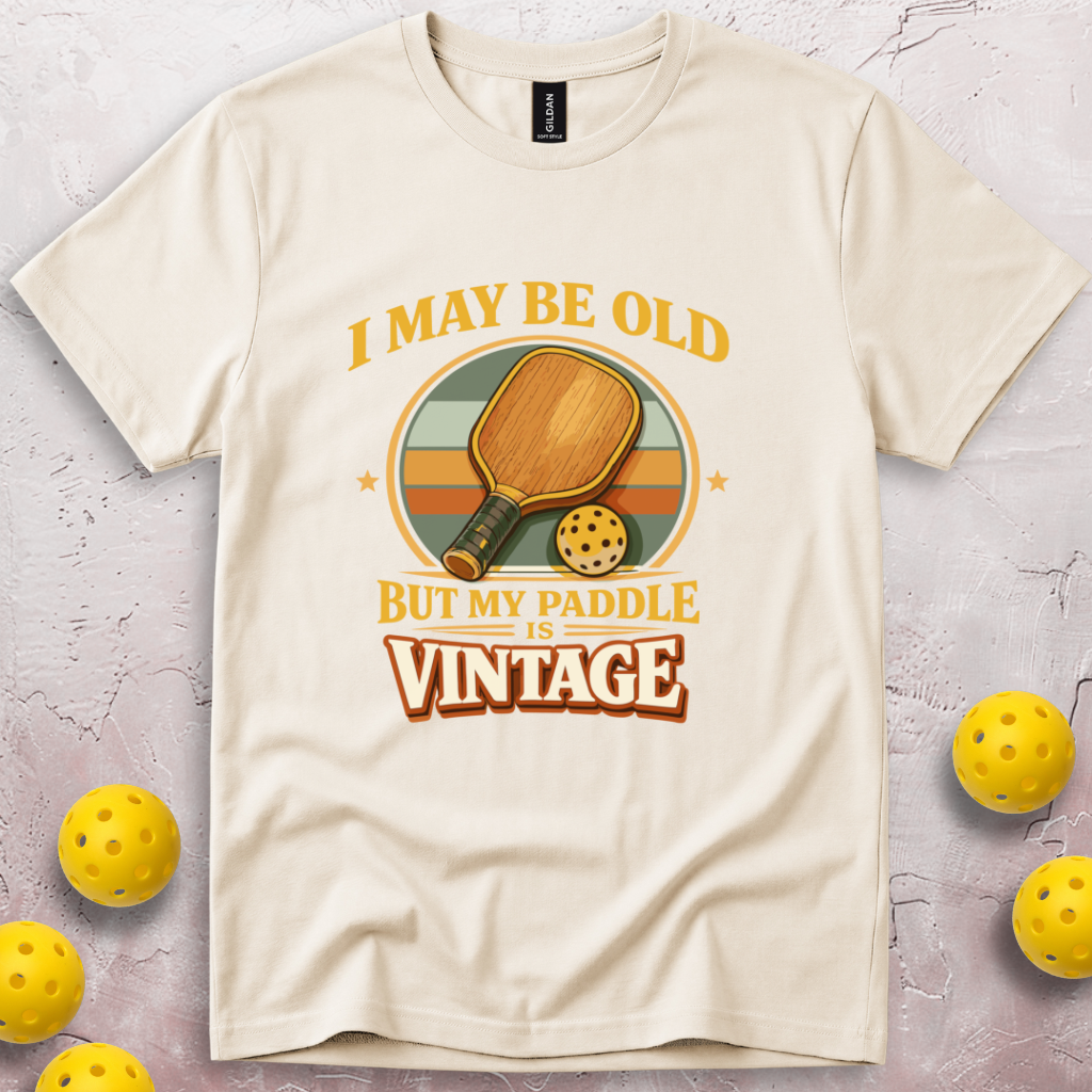 I May Be Old But My Paddle Is Vintage T-Shirt