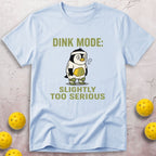 Too Serious T-Shirt