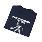 They Said T-Shirt