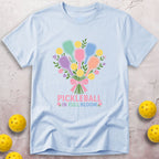 Pickleball In Full Bloom T-Shirt