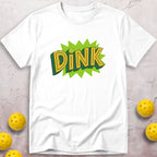 Dink T-Shirt